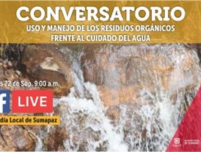 Conversatorio “Uso y manejo de los residuos orgánicos frente al cuidado del agua”